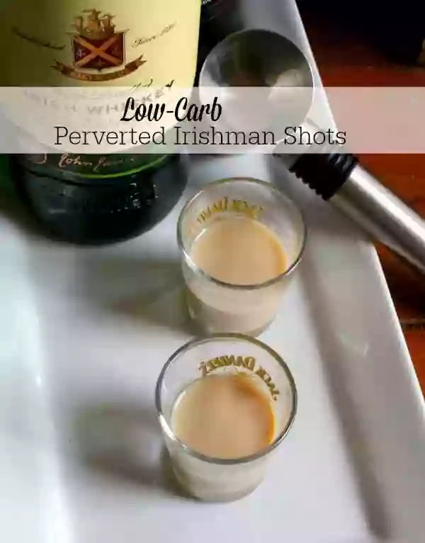 Low-carb Perverted Irishman shooters are a sweet finish to a special evening. Lowcarb-ology.com