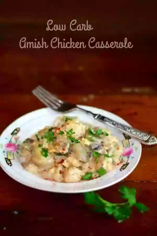 This low carb Amish Chicken Casserole has a creamy sauce. Real comfort food with under 4 net carbs per serving. From Lowcarb-ology.com